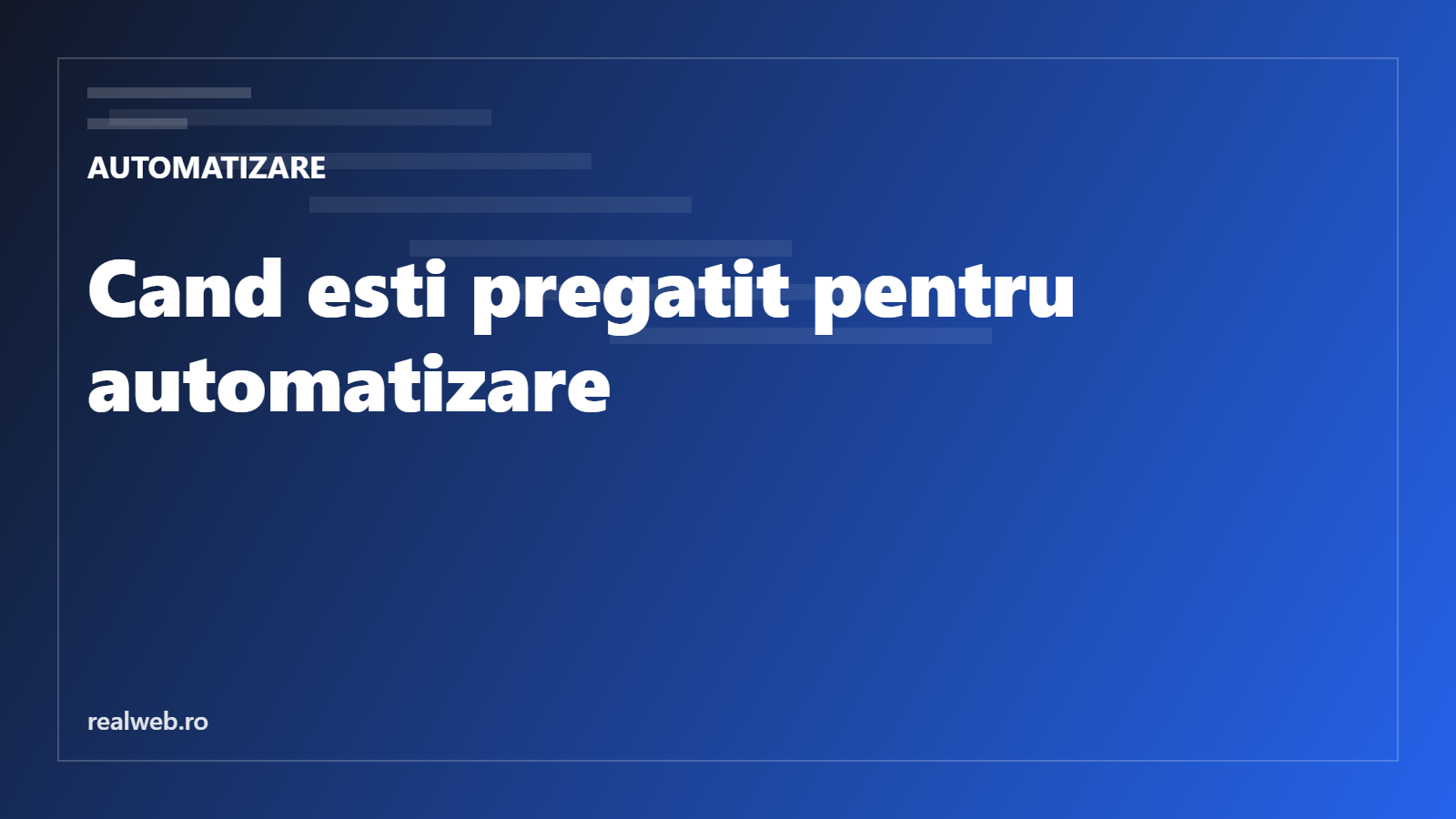 7 semnale că o companie românească e pregătită pentru automatizare